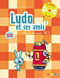 Ludo et ses amis 2e Édition 1 Livre de l'élève