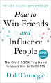 How to Win Friends and Influence People