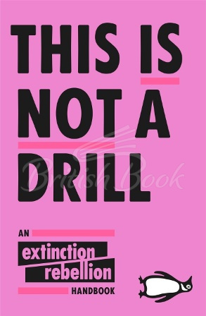 Книга This is Not a Drill: An Extinction Rebellion Handbook зображення