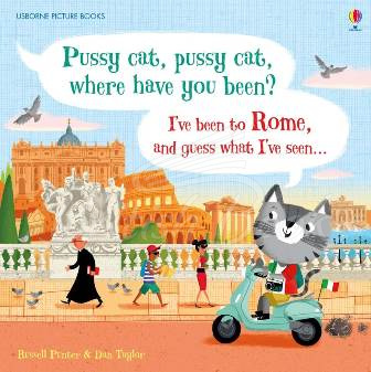 Книга Pussy Cat, Pussy Cat, Where Have You Been? I've Been to Rome and Guess What I've Seen.... зображення