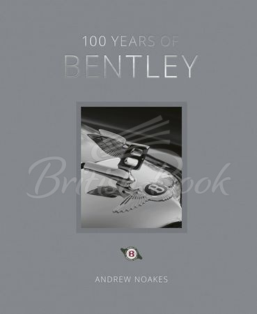 Книга 100 Years of Bentley зображення