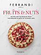 Fruits & Nuts: Recipes and Techniques from the Ferrandi School of Culinary Arts