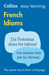 Collins Easy Learning: French Idioms