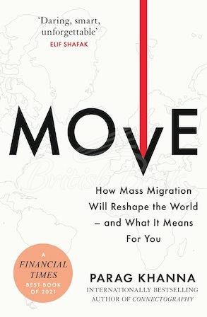 Книга Move: How Mass Migration Will Reshape the World – and What It Means for You изображение