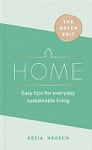 The Green Edit: Home. Easy Tips or Everyday Sustainable Living