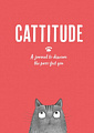 Cattitude: A Journal to Discover the Purr-fect You