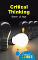 A Beginner's Guide: Critical Thinking