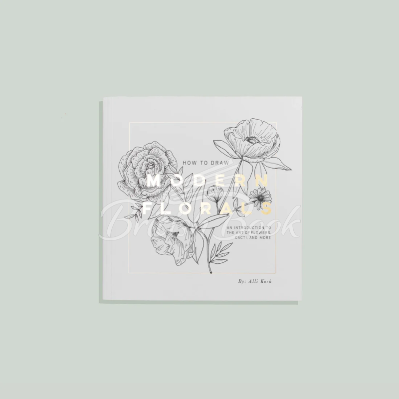Книга How To Draw Modern Florals зображення 6