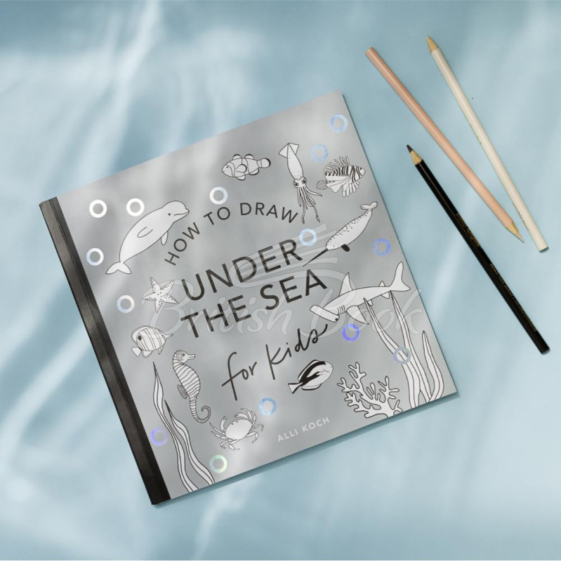 Книга How to Draw Under the Sea for Kids зображення 1