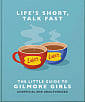 The Little Guide to Gilmore Girls