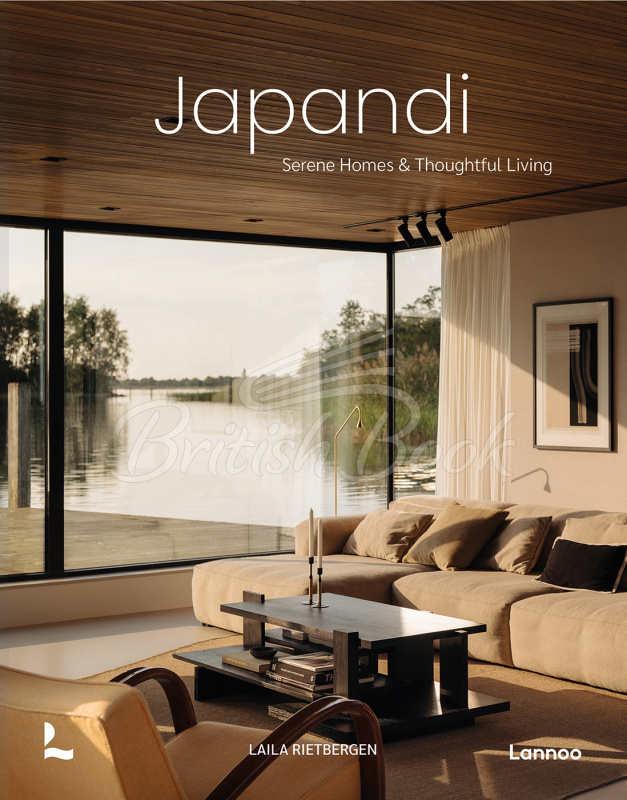 Книга Japandi: Serene Homes and Thoughtful Living зображення
