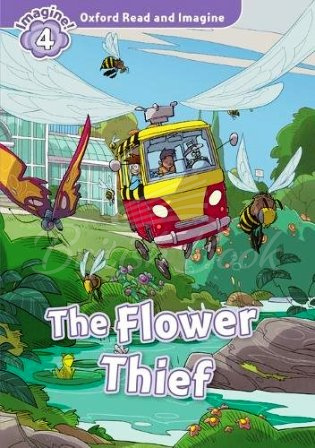 Книга Oxford Read and Imagine Level 4 The Flower Thief Audio Pack изображение