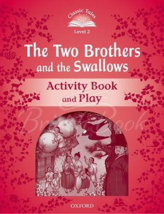 Робочий зошит Classic Tales Level 2 The Two Brothers and the Swallows Activity Book and Play зображення