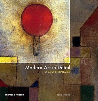Книга Modern Art in Detail: 75 Masterpieces зображення