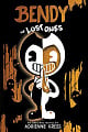 Bendy and the Ink Machine: The Lost Ones (Book 2)