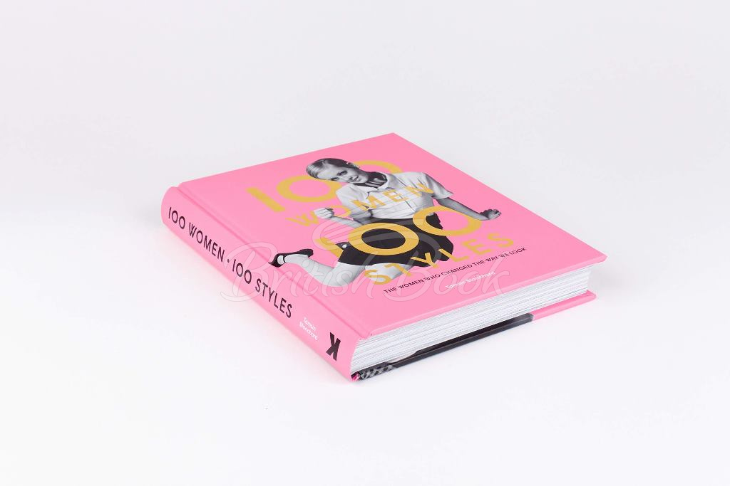 Книга 100 Women. 100 Styles: The Women Who Changed the Way We Look зображення 1