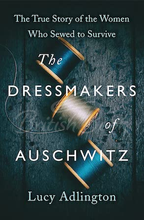 Книга The Dressmakers of Auschwitz изображение