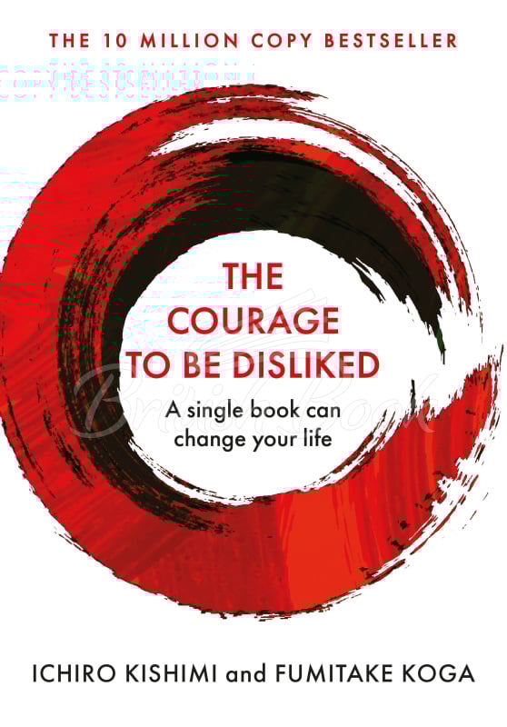 Книга The Courage to Be Disliked зображення