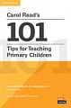 Carol Read's 101 Tips for Teaching Primary Children