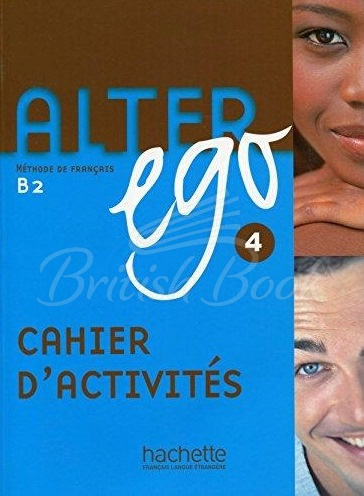 Рабочая тетрадь Alter Ego 4 Cahier d'activités изображение
