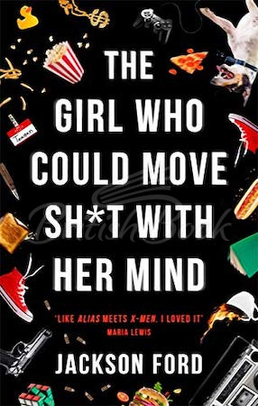 Книга The Girl Who Could Move Sh*t With Her Mind зображення