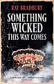 Something Wicked This Way Comes