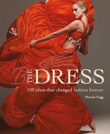Книга The Dress: 100 Ideas That Changed Fashion Forever зображення