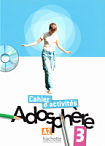 Adosphère 3 Cahier d'activités avec CD-ROM