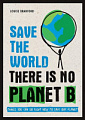 Save The World. There is no Planet B
