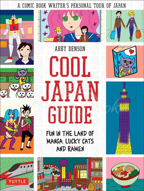 Книга Cool Japan Guide: Fun in the Land of Manga, Lucky Cats and Ramen зображення