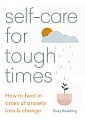 Self‑Care for Tough Times