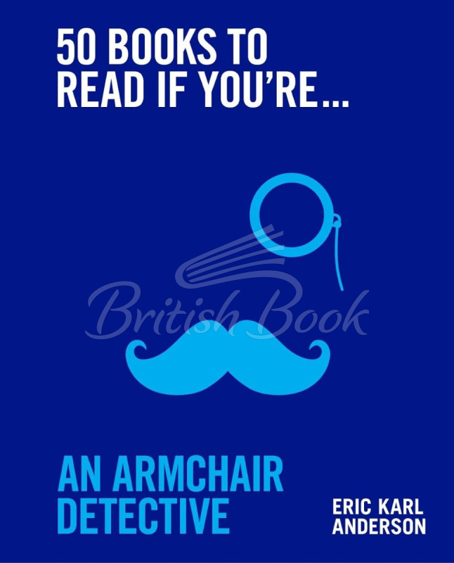 Книга 50 Books to Read If You're an Armchair Detective зображення