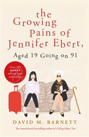 Книга The Growing Pains of Jennifer Ebert, Age 19 Going on 91 зображення