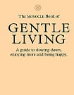 The Monocle Book of Gentle Living