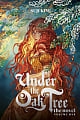 Under the Oak Tree (The Novel) Volume One