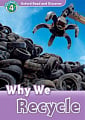 Oxford Read and Discover Level 4 Why We Recycle