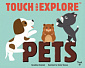 Touch and Explore Pets