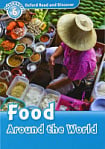 Oxford Read and Discover Level 6 Food Around the World