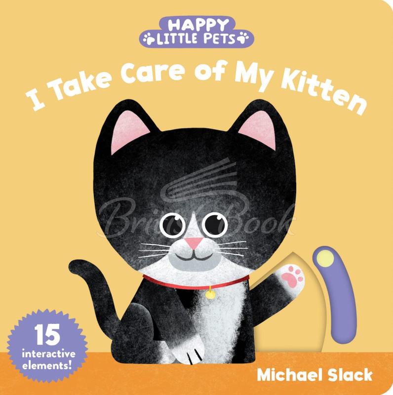 Книга Happy Little Pets: I Take Care of My Kitten изображение