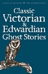 Classic Edwardian and Victorian Ghost Stories