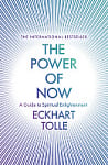 The Power of Now: A Guide to Spiritual Enlightenment