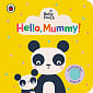 Baby Touch: Hello, Mummy! (A Touch-and-Feel Playbook)