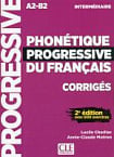 Phonétique Progressive du Français 2e Édition Intermédiaire Corrigés