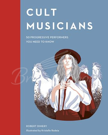 Книга Cult Musicians: 50 Progressive Performers You Need to Know зображення