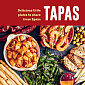 Tapas: Delicious Little Plates to Share from Spain