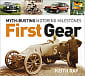 First Gear: Myth-Busting Motoring Milestones