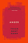 Anger: Buddhist Wisdom for Cooling the Flames
