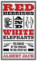 Red Herrings and White Elephants: The Origins of the Phrases We Use Every Day