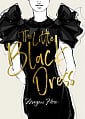 The Ultimate Fashion Wardrobe: The Little Black Dress