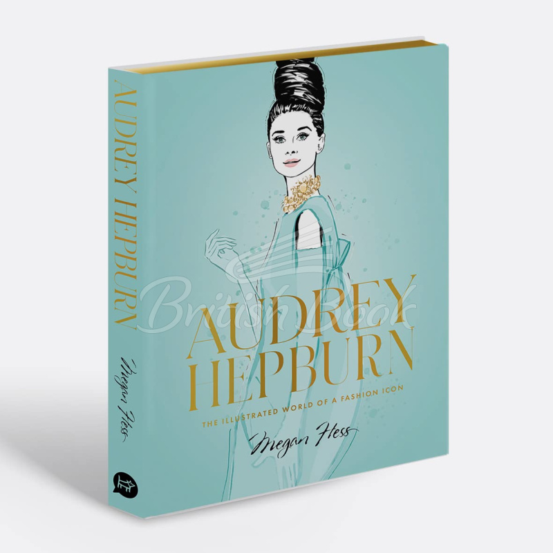 Книга Audrey Hepburn: The Illustrated World of a Fashion Icon зображення